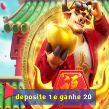 deposite 1 e ganhe 20